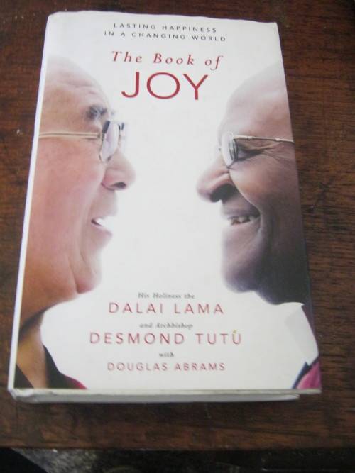 JOY,THE BOOK OF -HIS HOLINESS THE DALAI LAMA AND ARCHBISHOP DESMOND  TUTU WITH DOUGLAS ABRAMS