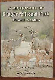 A Dictionary of Kruger National Park Place Names  (signed)