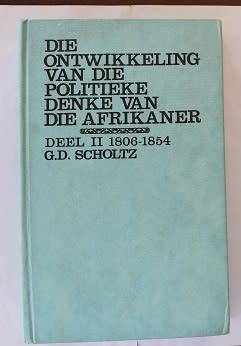 Die ontwikkeling van die politieke denke van die Afrikaner deel II-G.D.Scholtz