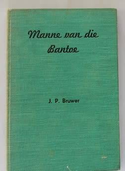 Manne van die Bantoe deur J.P.Bruwer
