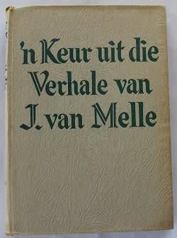 `n Keur uit die verhale van J. van Melle