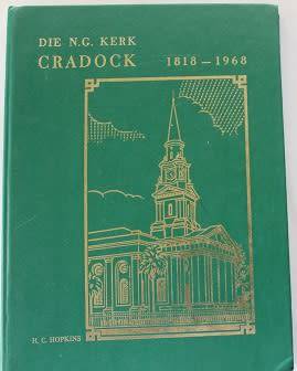 Die N.G.Kerk Cradock 1818-1968--H.C.Hopkins