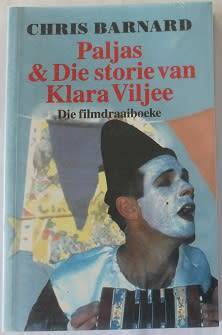 Paljas en Die Storie van Klara Viljee deur Chris Barnard-Filmdraaiboeke.