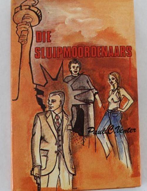 Die Sluipmoordenaars deur Paul C.Venter