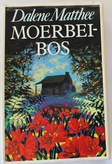 Moerbeibos deur Dalene Matthee