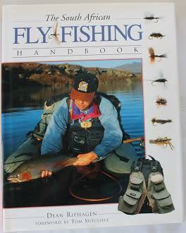 The South African Fly Fishing handbook by Dean Riphagen