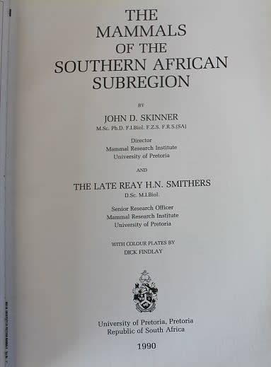 The Mammals of the Southern African Subregion-New Edition by J.D. Skinner and R.H.N. Smithers
