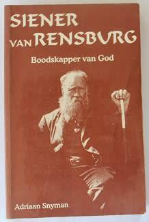Siener van Rensburg. Boodskapper van God deur Adriaan Snyman.