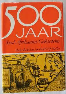 500 jaar Suid-Afrikaanse geskiedenis deur Prof. C.F.J. Muller