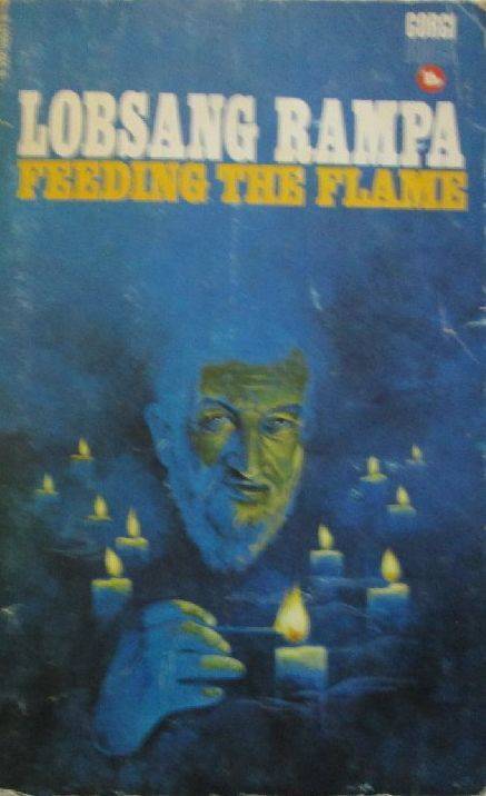 Feeding the Flame - Lobsang Rampa