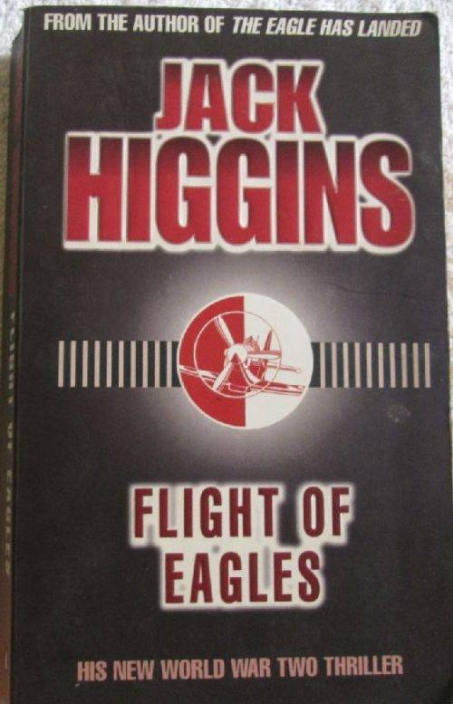 Flight of Eagles - Jack Higgins