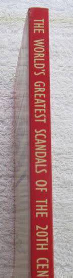 The World's Greatest Scandals of the 20th Century