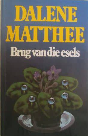 Brug van die Esels - Dalene Matthee Eerste Uitgawe, Tweede druk 1992