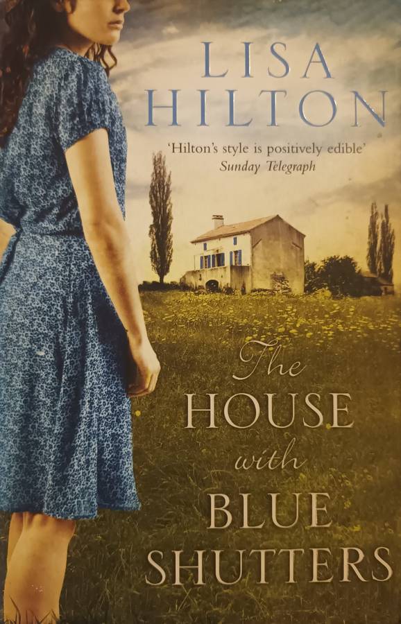 The House with the Blue Shutters - Lisa Hilton - 419 pages