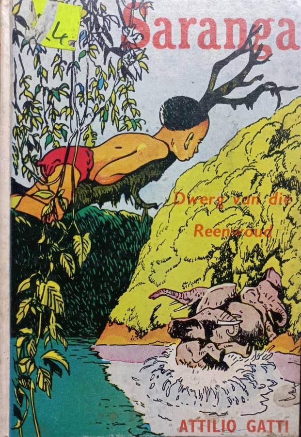 Saranga, Dwerg van die Reenwoud - Attilio Gatti - Hardcover - 218 Pages