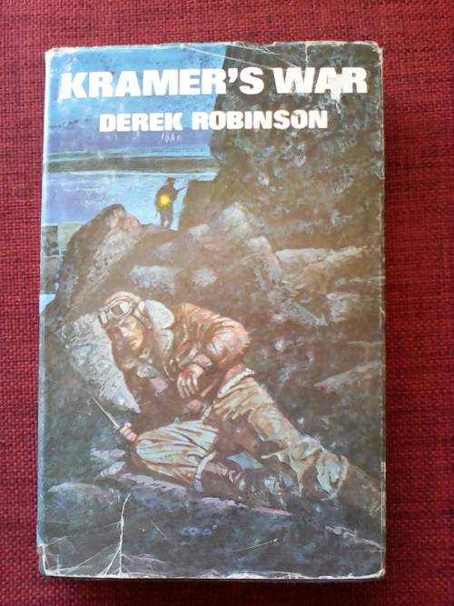 Kramer`s War by Derek Robinson. H/C. 335 pp.