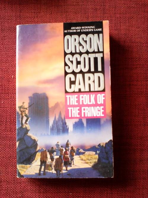 The Folk of the Fringe by Orson Scott Card. S/C. 301 pp.
