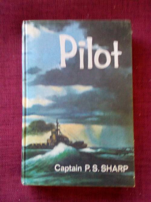 Pilot by Captain PS Sharp. 1st ed 1972. H/C no jacket. 270 pp.