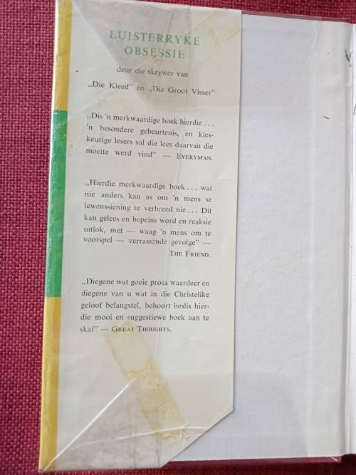 Luisterryke Obsessie deur Lloyd C Douglas. 1ste Afrikaanse uitgawe 1962. H/B met stofjas. 244 pp.