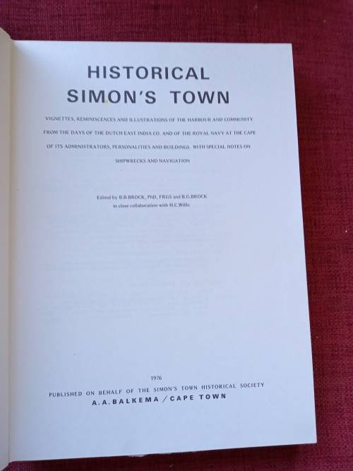 Historical Simon´s Town. Edited by BB Brock with HC Willis. 1st 1976. Large format. 217 pp.