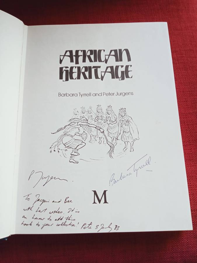 African Heritage, by B Tyrrell & P Jurgens. Signed and inscribed 1st ed. Large format H/C. 276 pp.