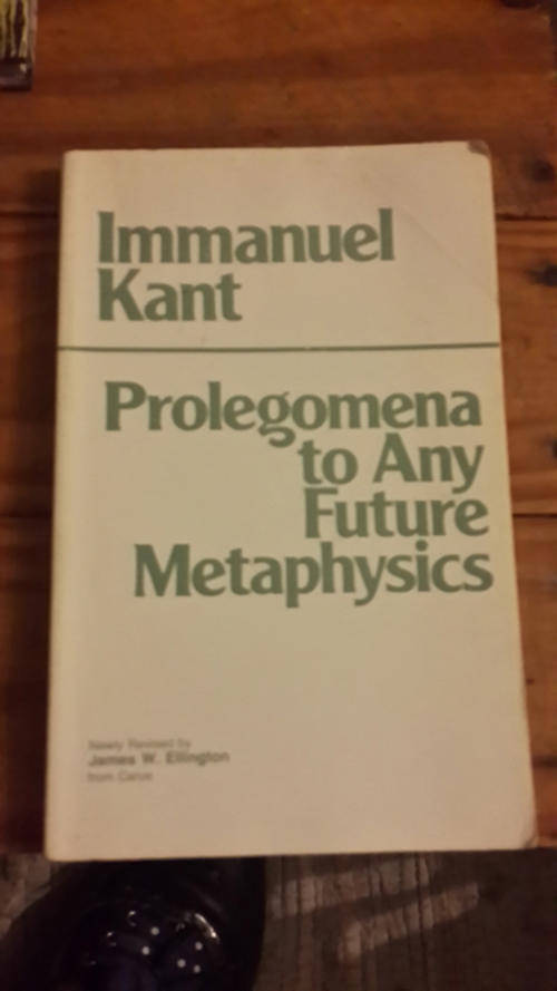 Prolegomena to Any Future Metaphysics by Immaneul Kant