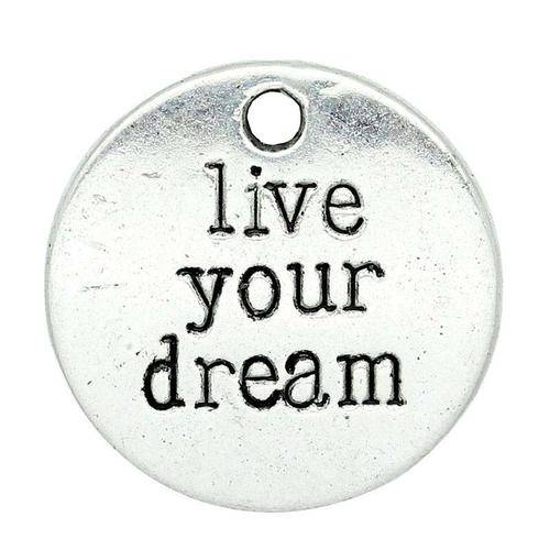 CHARMS - ANTIQUE SILVER - LIVE YOUR DREAM - DISC - 19.5mm