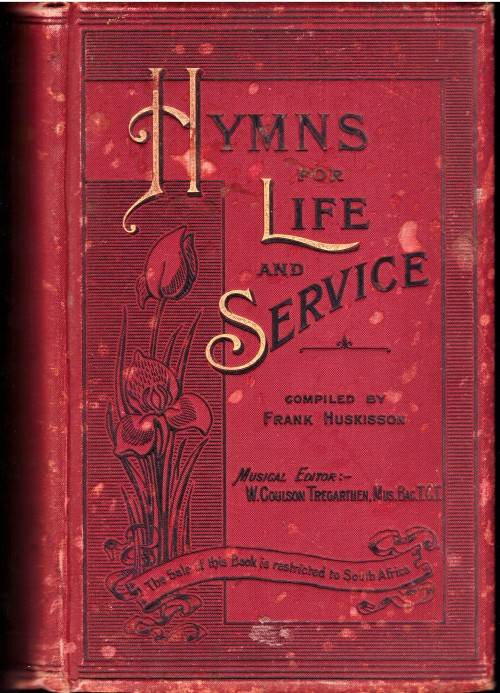 Hymns For Life and Service. English and Dutch(Afrikaans) text. Tonic Sol-va Edition. 1902