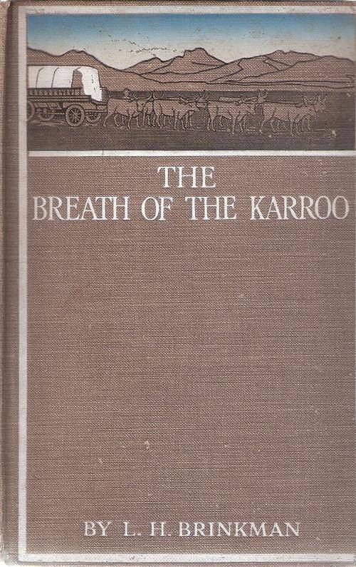 The Breath Of The Karoo, A Story Of Boer Life In The Seventies.(1870's) Scarce Africana.