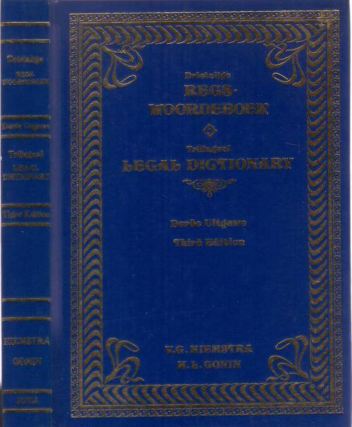 Drietalige Regs-Woordeboek - Trilingual Legal Dictionary Third Edition.