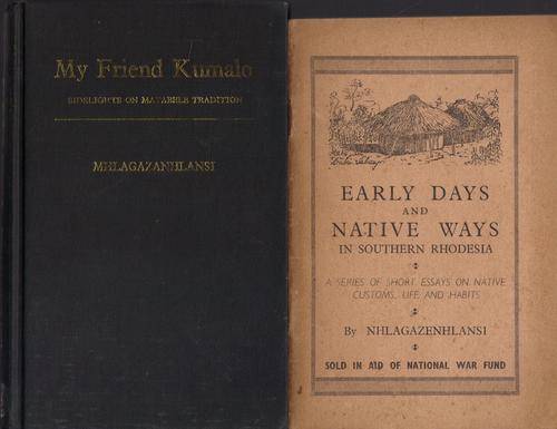 Mhlagazanhlansi ~ My Friend Kumalo & Early Days and Native Ways