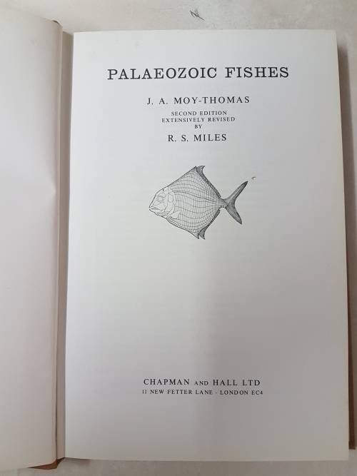 Palaeozoic Fishes - by J. A. Moy-Thomas Miles. "Dr J.W.A van Heerden's Museum Copy"