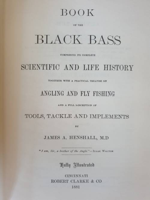 1881/1987. BOOK OF THE BLACK BASS. (Facsimile Copy) James A. Henshall.
