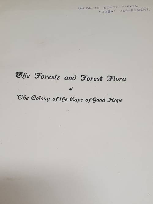 The Forest and Forest Flora of Cape Colony - Thomas R. Sim