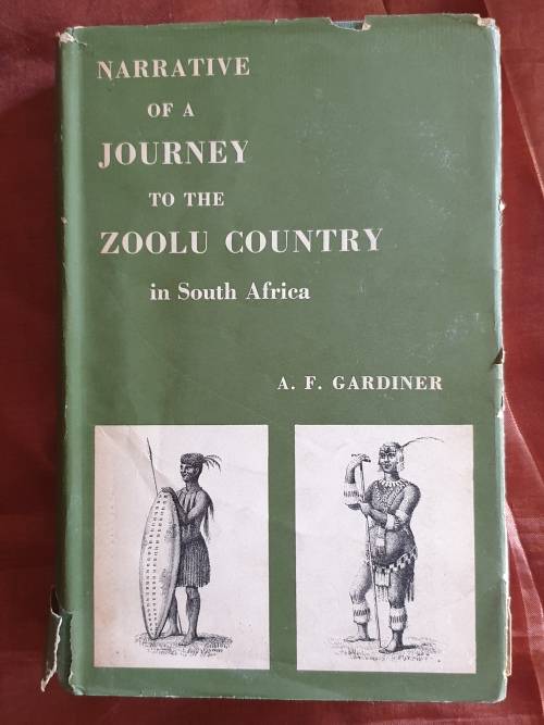 Ltd Ed, 495/750. Narrative of a Journey to the Zoolu Country - A. F. Gardiner