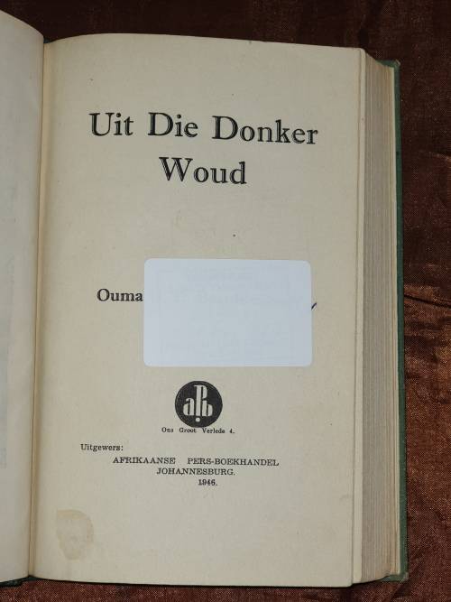UIT DIE DONKER WOUD - Ouma Bezuidenhout (Boere-oorlog / Konsentrasiekamp)
