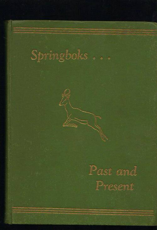 SPRINGBOKS...PAST & PRESENT, 1947, H/C