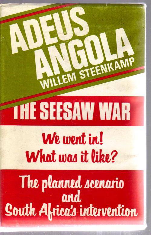 ADEUS ANGOLA. THE SEESAW WAR, WILLEM STEENKAMP