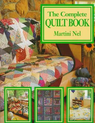 The Complete Quilt Book Paperback by Martini Nel