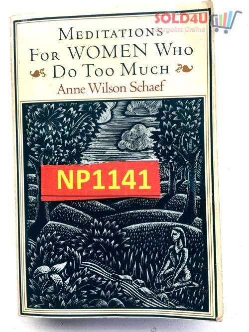Meditations for Women Who Do Too Much by Anne Wilson Schaef