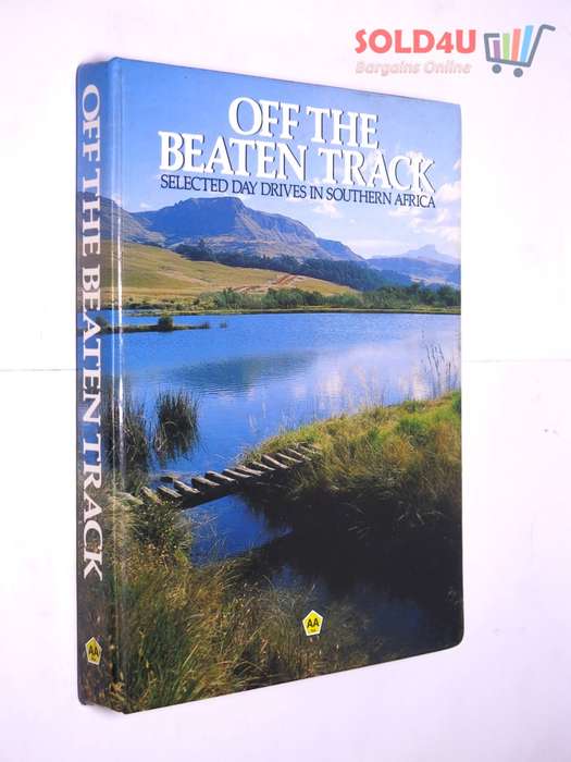 Off the Beaten Track: Selected Day Drives in Southern Africa Hardcover  by Automobile Association