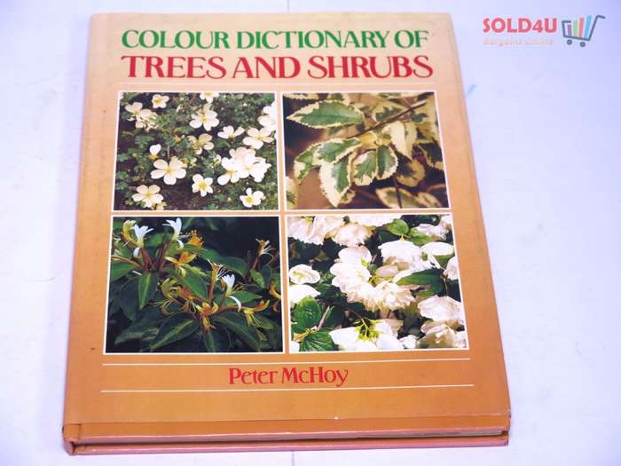 Colour Dictionary of Trees and Shrubs by Peter McHoy
