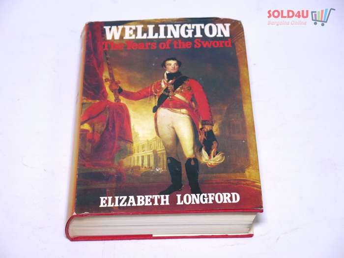Wellington The Years Of The Sword BY Elizabeth Longford