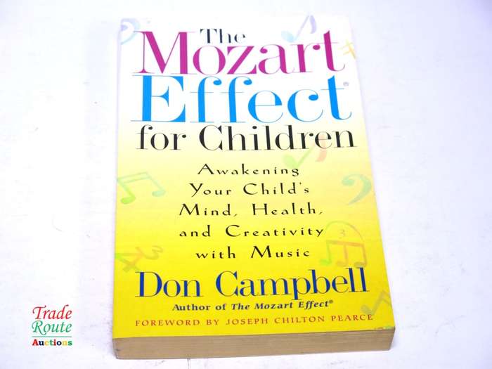 The Mozart Effect for Children: Awakening Your Child`s Mind, Health, and Creativity with Music