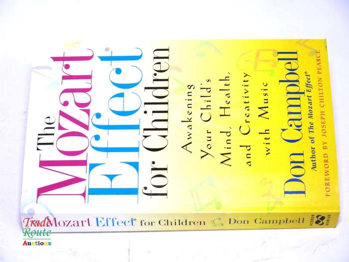 The Mozart Effect for Children: Awakening Your Child`s Mind, Health, and Creativity with Music