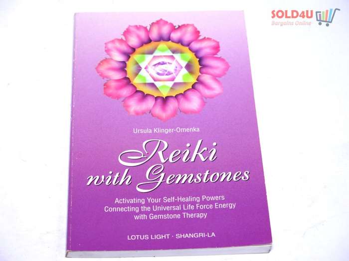 Reiki with Gemstones: Activating Your Self-Healing Powers Connecting the Universal Life Force Energy