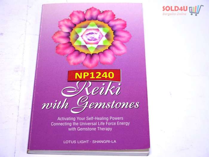 Reiki with Gemstones: Activating Your Self-Healing Powers Connecting the Universal Life Force Energy