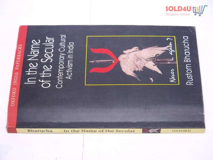 In the Name of the Secular: Contemporary Cultural Activism in India Book by Rustom Bharucha