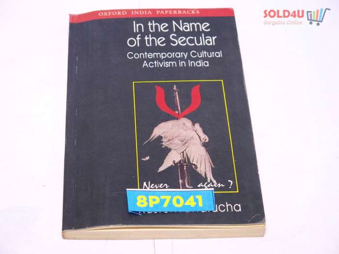 In the Name of the Secular: Contemporary Cultural Activism in India Book by Rustom Bharucha