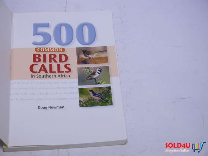 500 Common Bird Calls in Southern Africa - Doug Newman